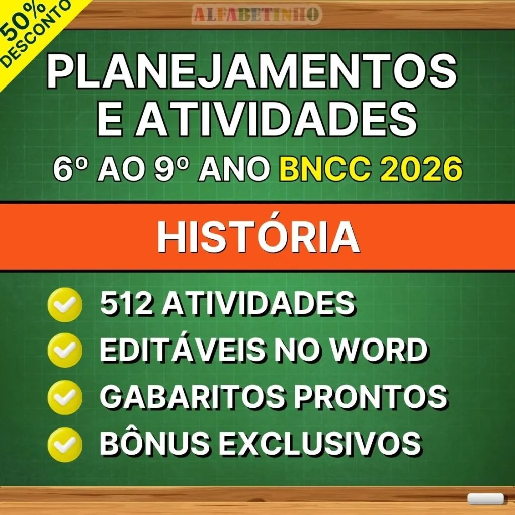 HISTÓRIA - Planos de Aula e Atividades - 6º ao 9º ano - BNCC 2026